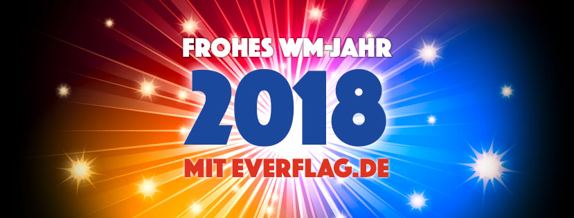 Frohes WM-Jahr 2018 mit Everflag.de