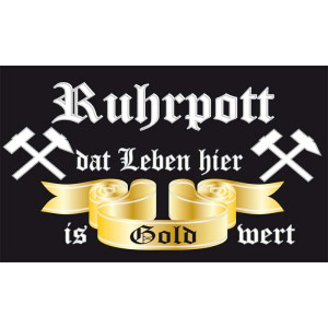 Flagge 90 x 150 cm Ruhrpott Dat Leben hier is Gold wert