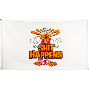 Flagge Fahne Shit Happens Hissflagge 90 x 150 cm