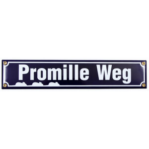 Emailleschild: Promille Weg, 8x40cm