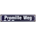 Emailleschild: "Promille Weg", 8x40cm